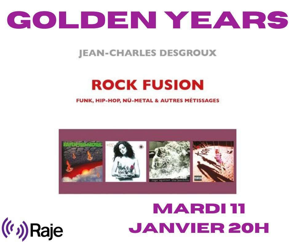 Golden Years /// Spécial Rock Fusion avec l'interview de Jean-Charles Desgroux et sa playlist